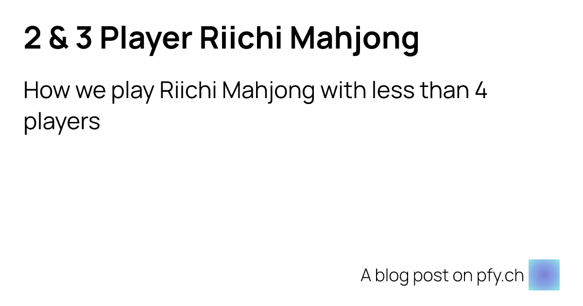 2 & 3 Player Riichi Mahjong